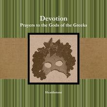 Devotion: Prayers to the Gods of the Greeks
