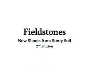 Fieldstones: New Shoots from Stony Soil