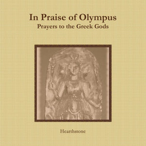 In Praise of Olympus: Prayers to the Greek Gods